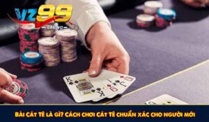 Bài Cát Tê là gì? Cách chơi Cát Tê chuẩn xác cho người mới