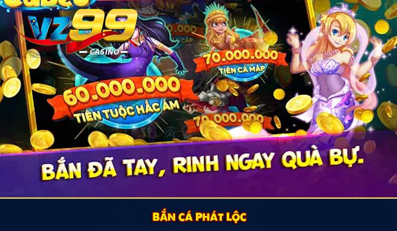 Bắn cá Phát Lộc